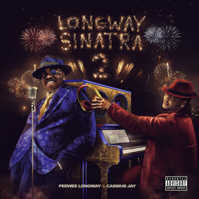 Peewee Longway & Cassius Jay – Longway Sinatra 2