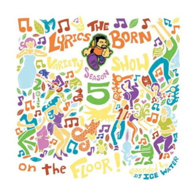 Lyrics Born – The Lyrics Born Variety Show Season 5