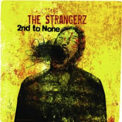 The Strangerz – 2nd To None