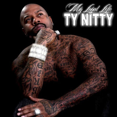 Ty Nitty – My Loyal Life