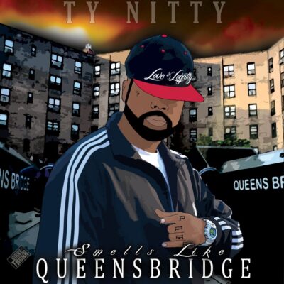 Ty Nitty – Smells Like QueensBridge
