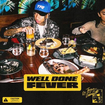 Tyga & DJ Drama – Well Done Fever