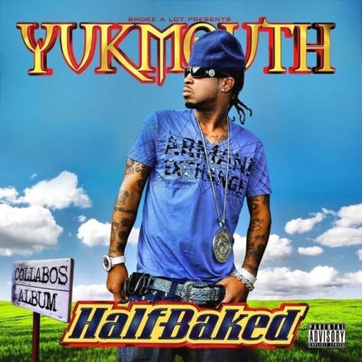 Yukmouth – Half Baked