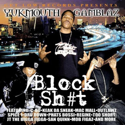 Yukmouth & Tha Gamblaz – Block Shit
