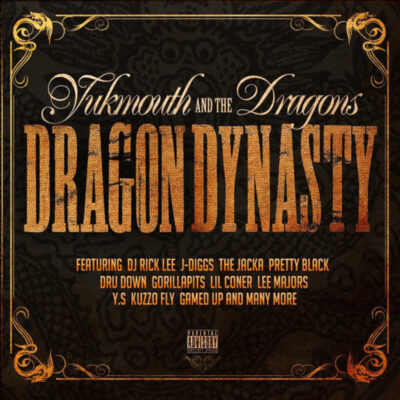 Yukmouth & The Dragons – Dragon Dynasty